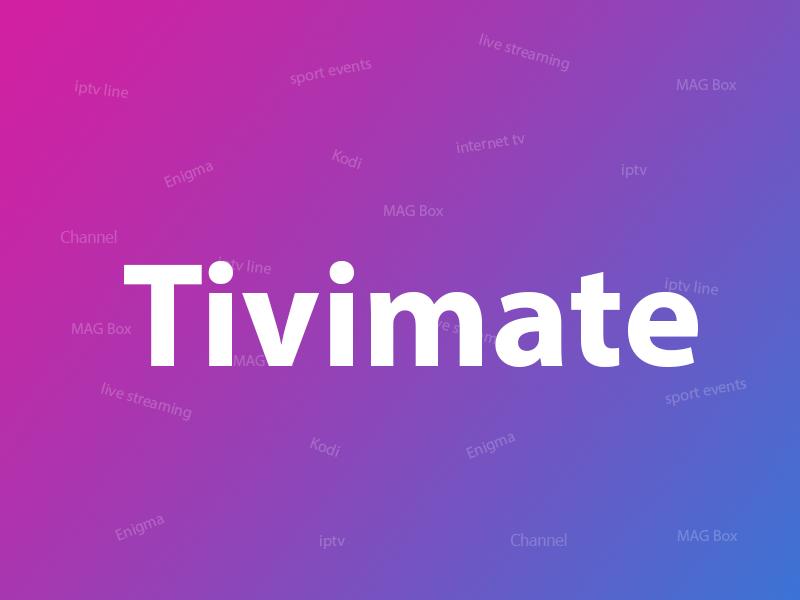 tivimate iptv player is application for watching iptv