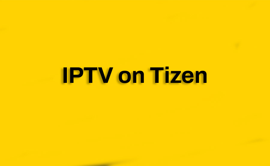 IPTV on Tizen